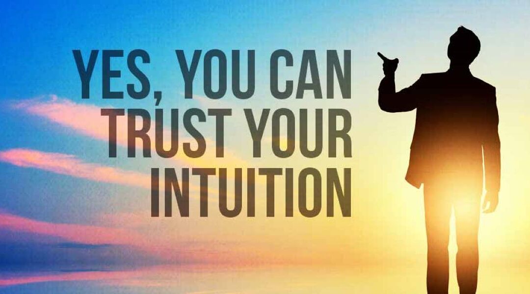 Follow Your Intuition